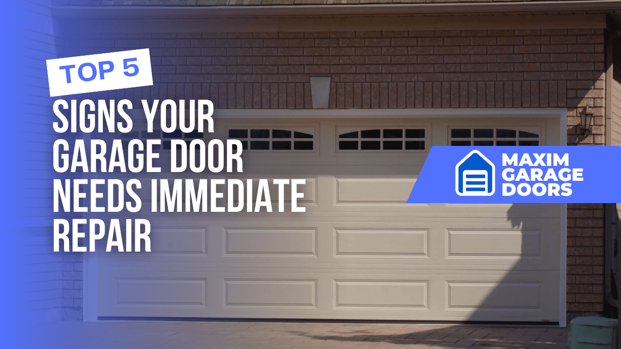 Top 5 Signs Your Garage Door Needs Immediate Repair