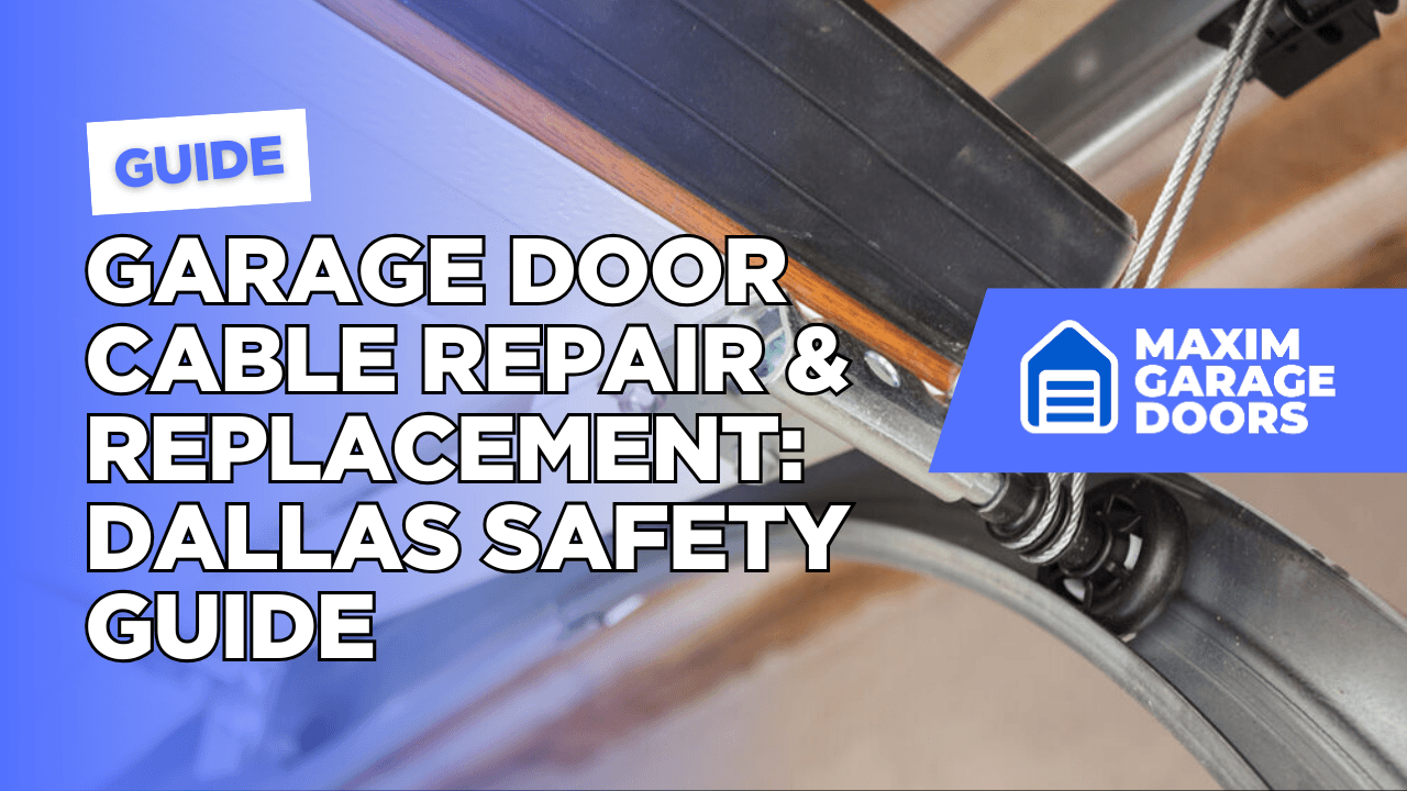 Garage Door Cable Repair & Replacement: Dallas Safety Guide