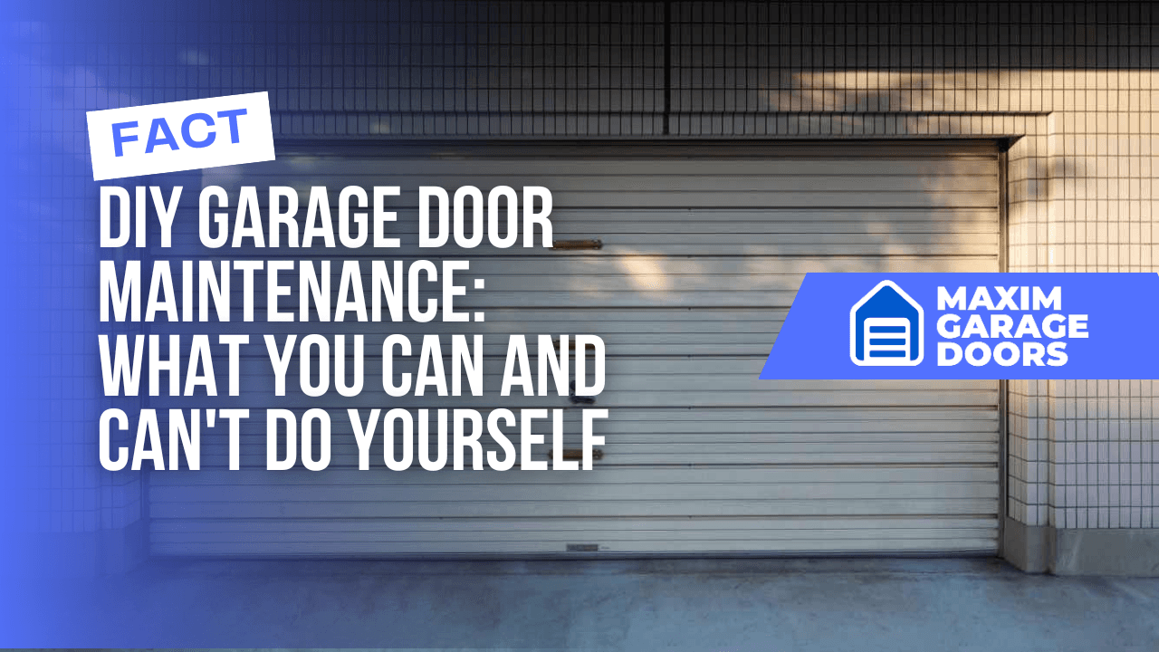DIY Garage Door Maintenance: What You Can and Can't Do Yourself